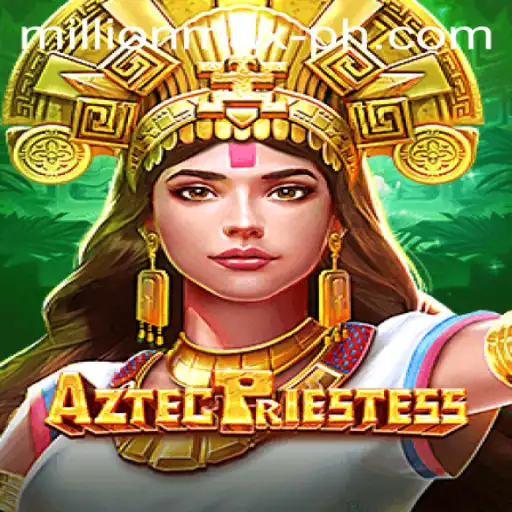 The Thrilling World of AztecPriestess: Experience the MillionMax Adventure