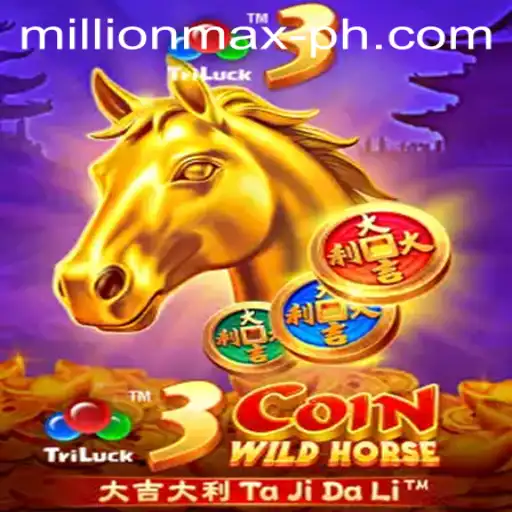 Discover the Thrill of 3CoinWildHorse and the MillionMax Feature