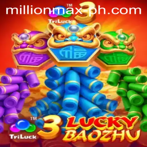 Unveiling the Excitement of 3LuckyBaozhu: The Thrilling Casino Game Featuring MillionMax