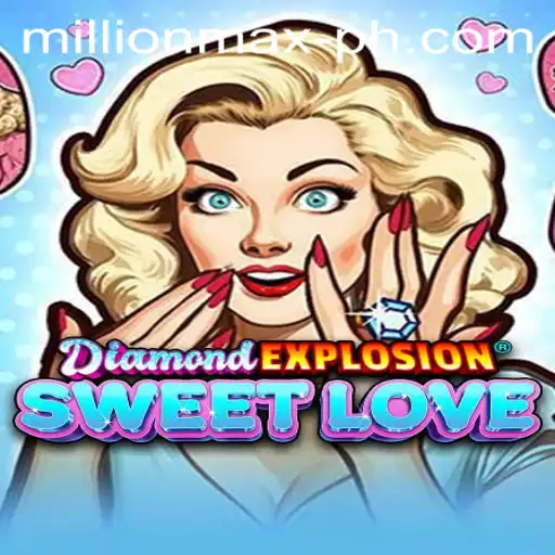 Unveiling the Dazzling World of DiamondExplosionSweetLove: A Game of MillionMax Thrills